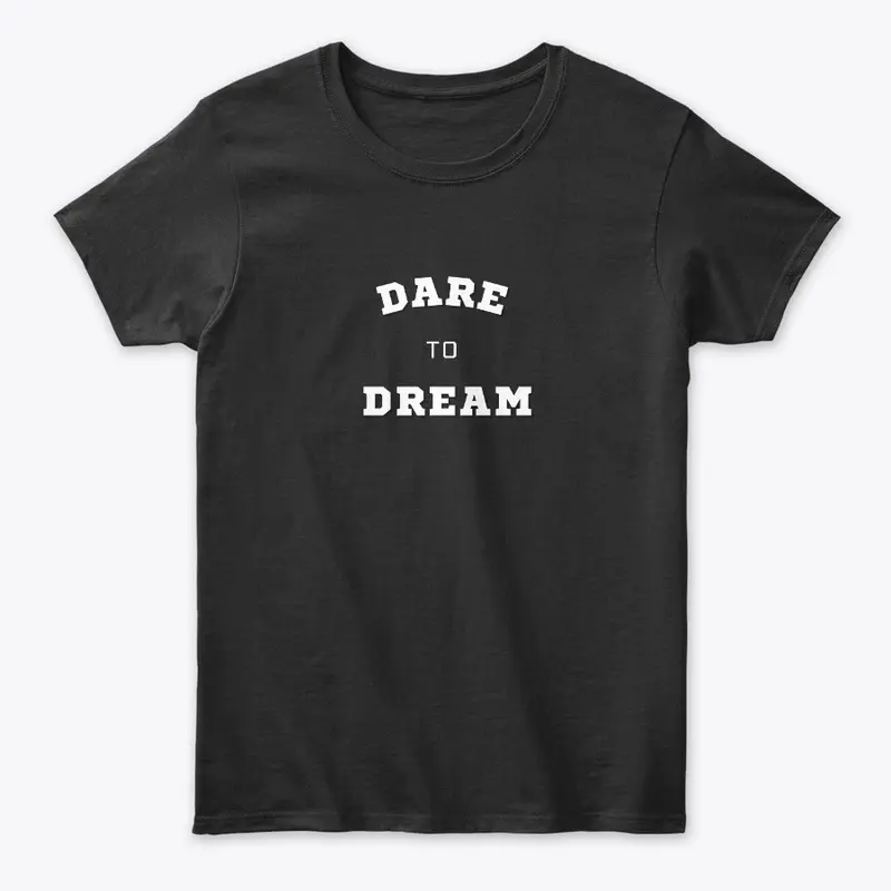 Dare To Dream Collection