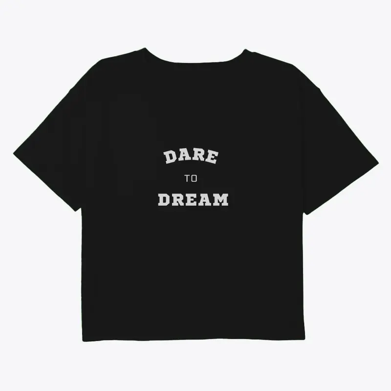 Dare To Dream Collection