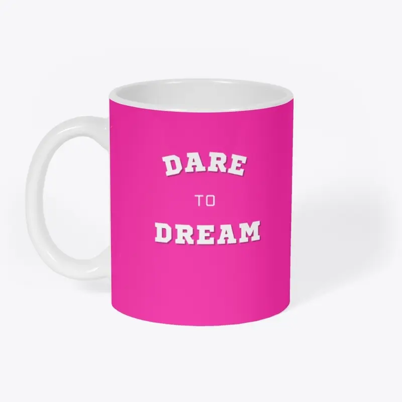 Dare To Dream Collection